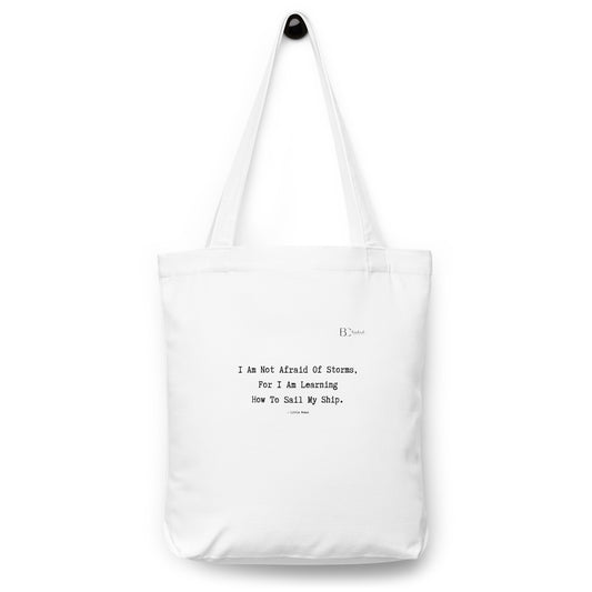 I Am Not Afraid OF Storms Tote Bag