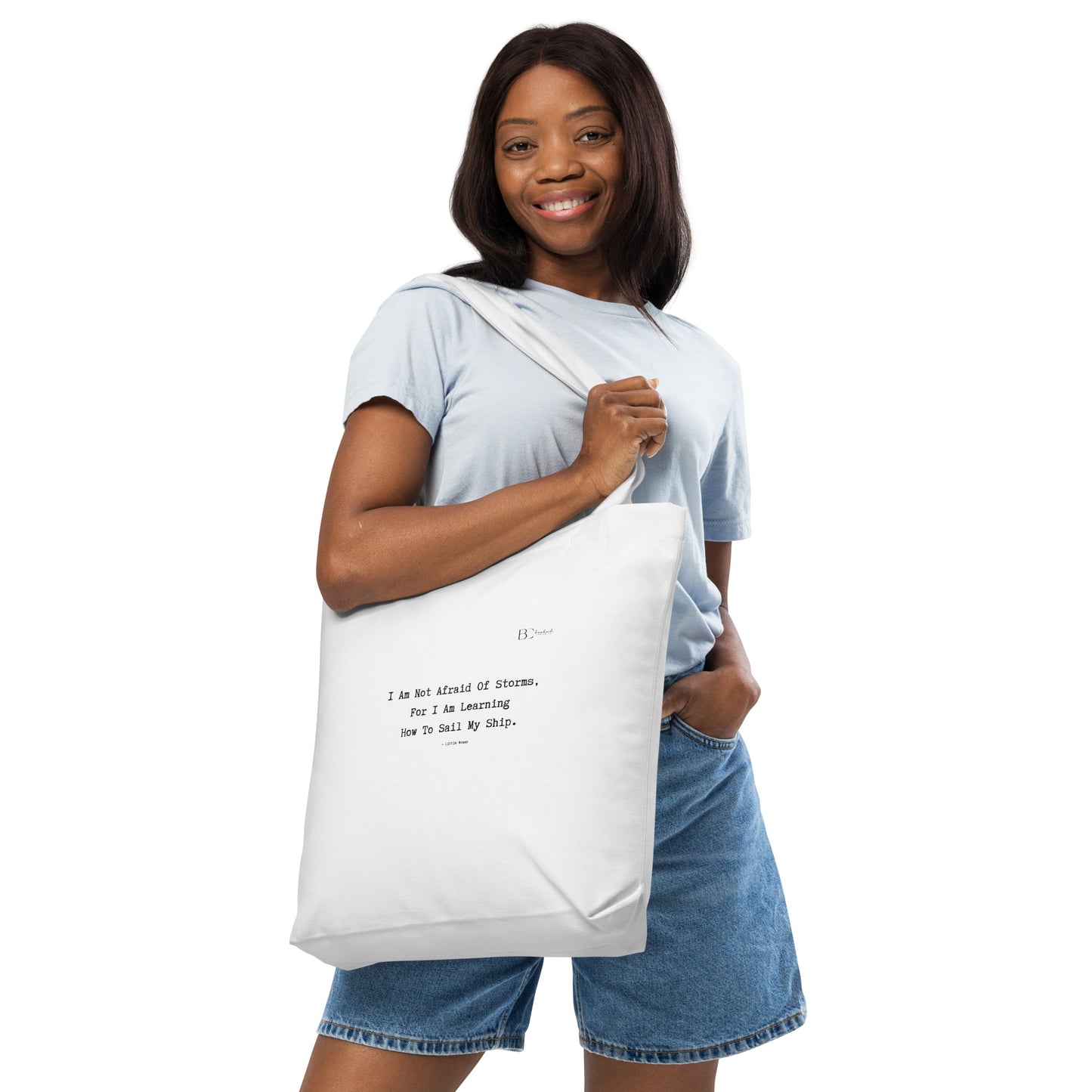 I Am Not Afraid OF Storms Tote Bag