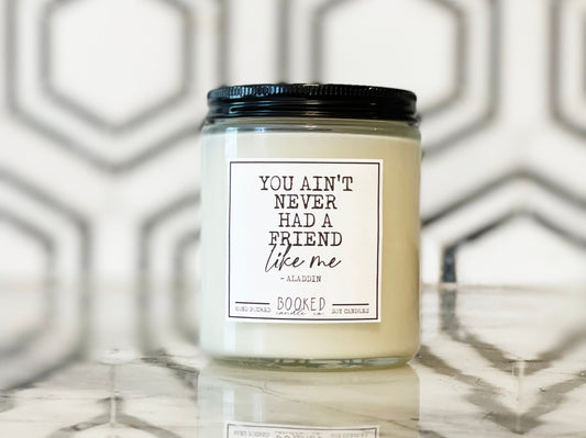 Image of "You Ain't Never Had A Friend Like Me - Aladdin Inspired" labelled candle