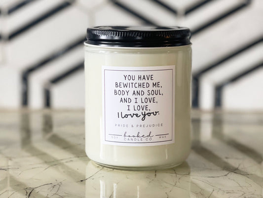 Image of "You Have Bewitched Me - Pride & Prejudice" labelled candle