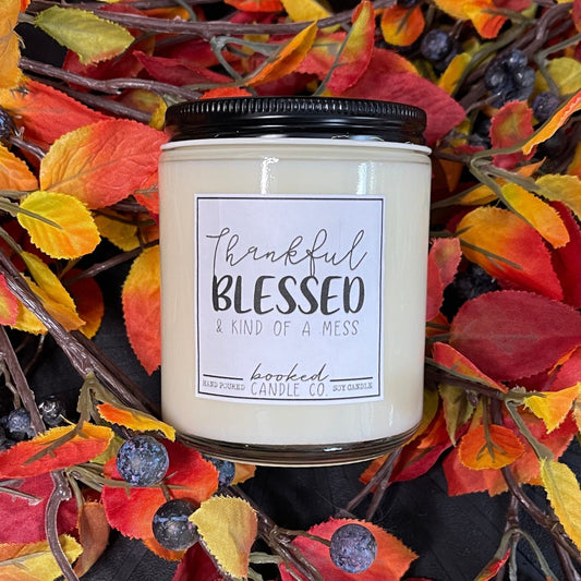 Image of "Thankful, Blessed & Kind Of A Mess" labelled candle