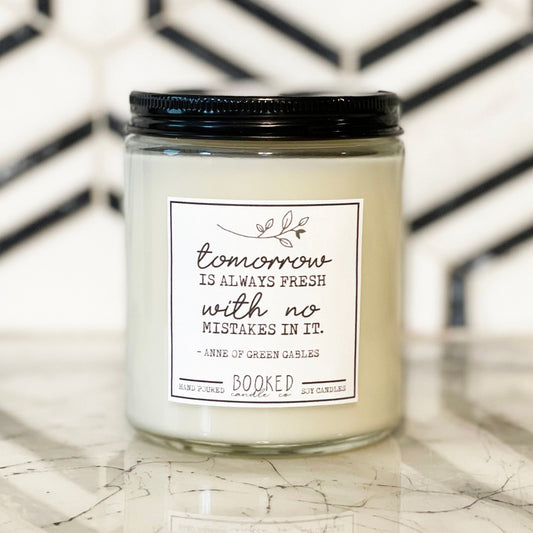 Image of "Tomorrow Is Always Fresh With No Mistakes In It - Anne of Green Gables Serires" labelled candle