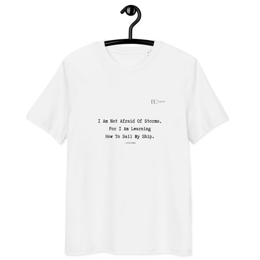 I Am Not Afraid OF Storms, For I Am Learning How to Sail My Ship T-Shirt