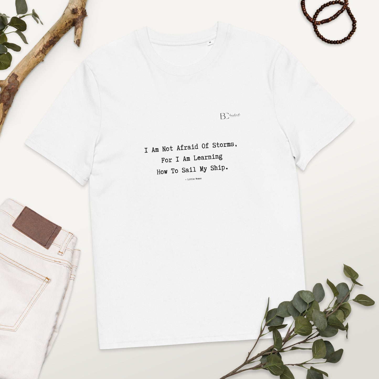 I Am Not Afraid OF Storms, For I Am Learning How to Sail My Ship T-Shirt