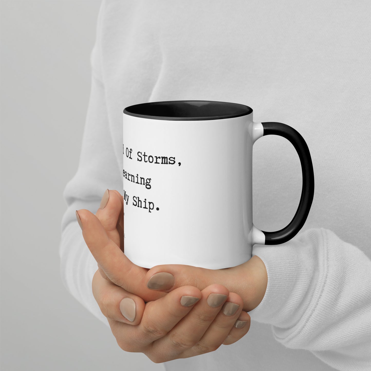 I Am Not Afraid OF Storms, For I Am Learning How To Sail My Ship Mug