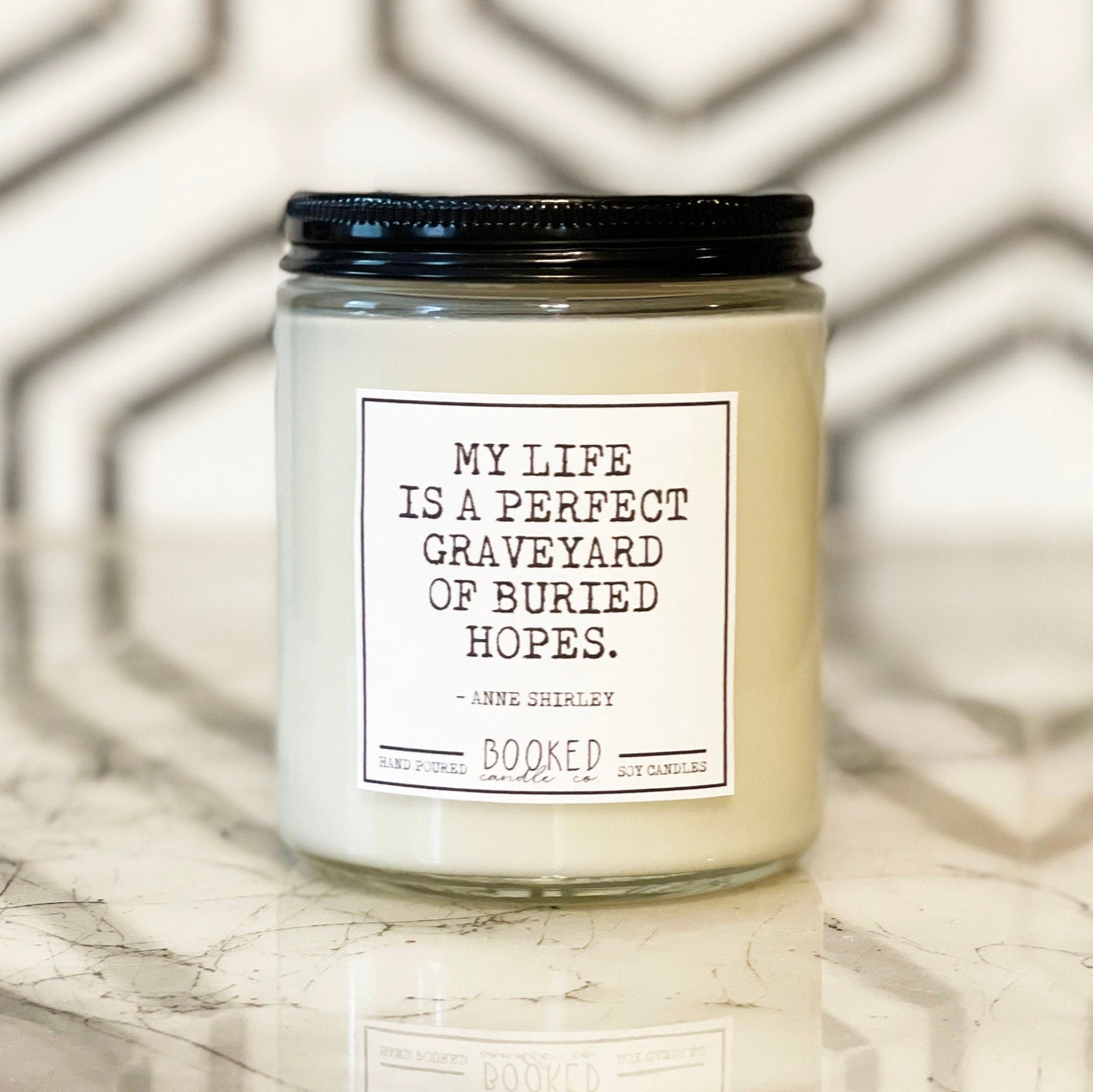 Image of "My Life Is A Perfect Graveyard Of Buried Hopes - Anne of Green Gables Series" labelled candle